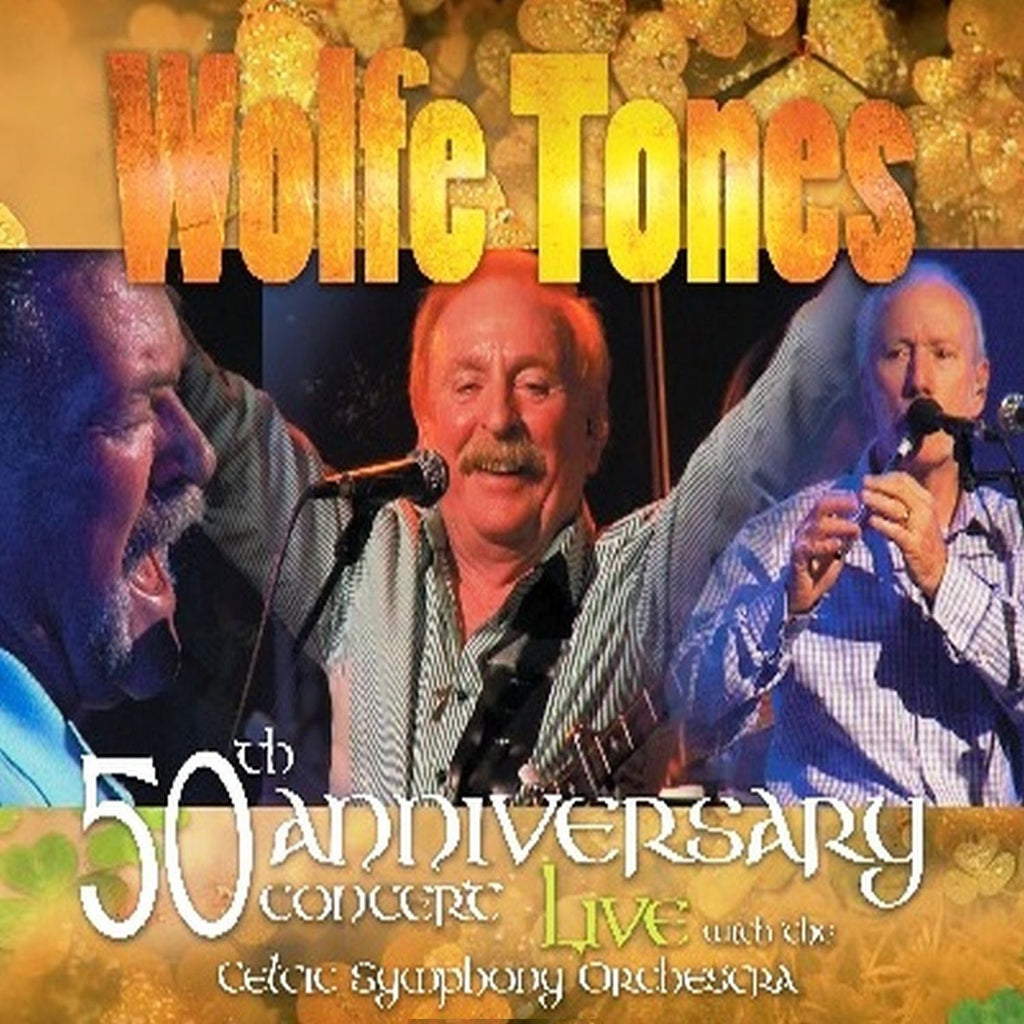 Wolfe Tones - 50th Anniversary Concert Live