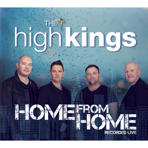 The High Kings - Home From Home - CD