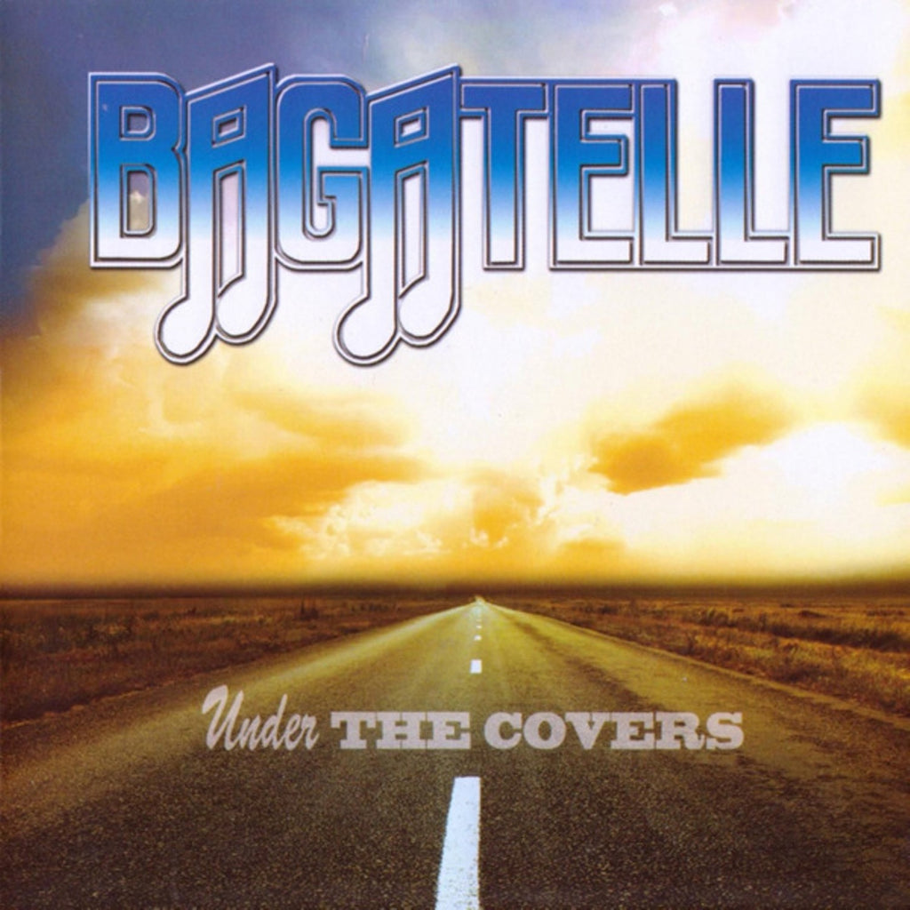Bagatelle - Under The Covers