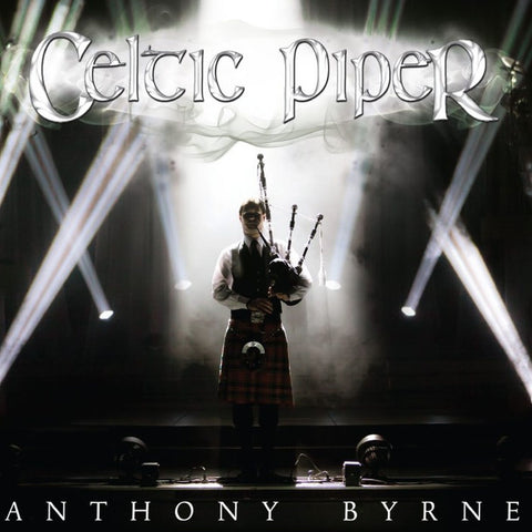 Anthony Byrne - Celtic Piper